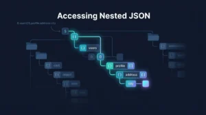 How to Navigate Nested JSON Data Without Losing Your Mind